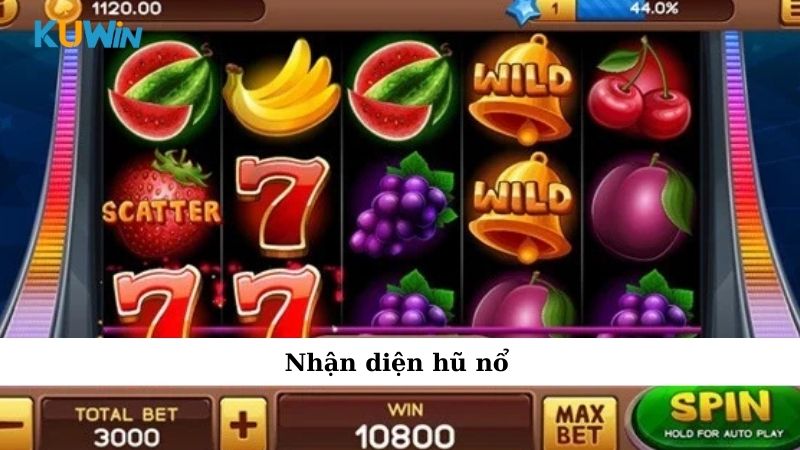 Nhận diện hũ nổ